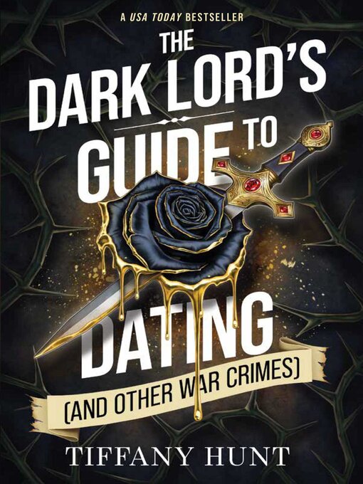 Title details for The Dark Lord's Guide to Dating (and Other War Crimes) by Tiffany Hunt - Wait list